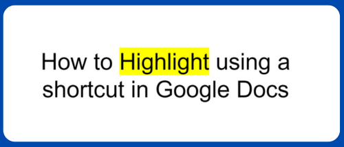 How to Highlight in Google Docs with a Shortcut