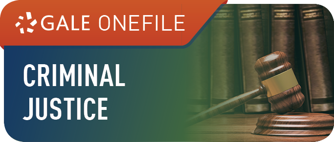 Criminal Justice:  Gale OneFile