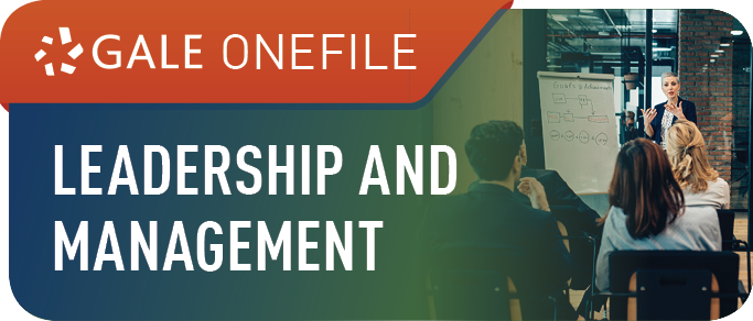 Leadership and Management (Gale OneFile)