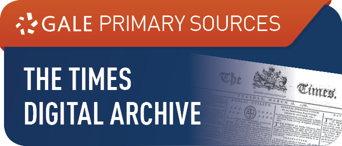 Primary Sources:  The Times Digital Archive 1785-1985