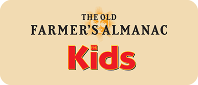 The Old Farmer’s Almanac for Kids